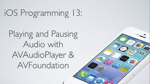 iOS Programming 13: Playing and Pausing Audio with AVFoundation (AVAudioPlayer)