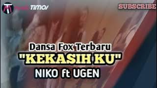 Niko ft Ugen_ Dansa Fox Terbaru 2023 ||#lagudansatimor #nikolakulo#ugenlake