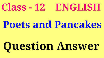 poets and pancakes question answer | flamingo chapter 6 question answer