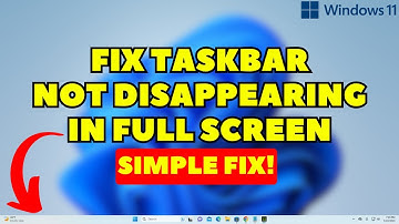 Taskbar Not Hiding in Full Screen Mode in Windows 11 | Simple fix