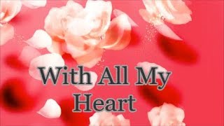 Video thumbnail of "With All My Heart - A Wedding Song, Lifebreakthrough"