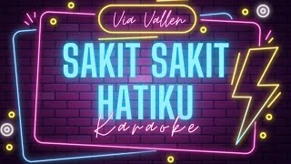 ♫ Via Vallen - Sakit Sakit Hatiku (KARAOKE)