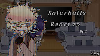 ˙⋆ || Solarballs : React To ... || Pt.1 || 🇺🇸 || GRV || SHIPS || ⋆˙