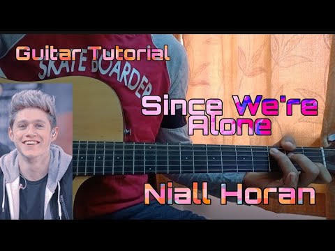 Niall Horan - Since We 're Alone | Easy Guitar Tutorial | Lesson | Chords | How to play