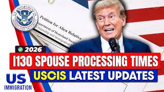 I-130 Spouse Processing Time 2026: The Timeline & New Updates | i130 form for spouse processing time