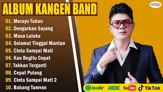 Kangen Band Full Album Terpopuler Sepanjang Masa - Kangen Band Terbaru 2025 Enak Didengar