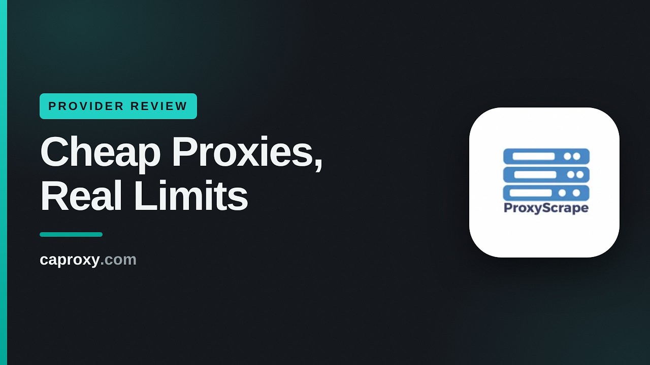 ProxyScrape Review 2026: Pricing, Pros & Cons, Who It's For