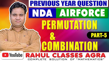 Permutation and Combination | PART - 5 | NDA | AIRFORCE | NAVY | BEST TRICKS | Rahul Classes