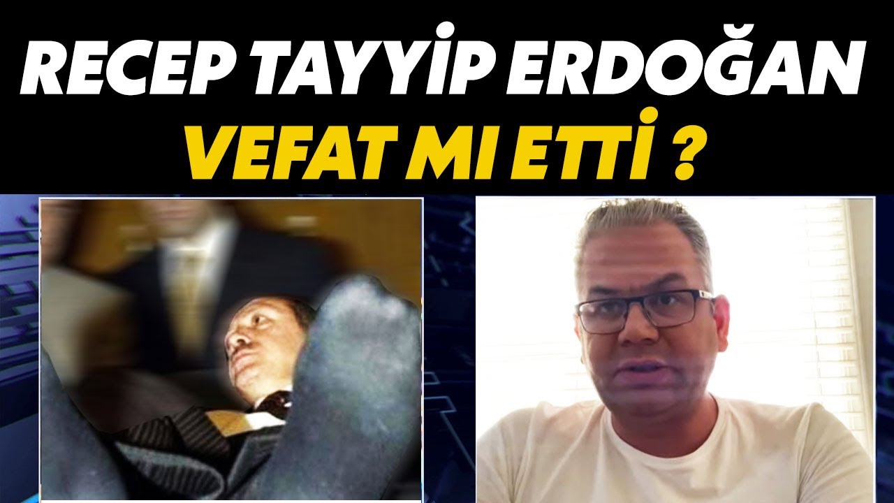Recep Tayyip Erdoğan Vefat Mı Etti? - YouTube