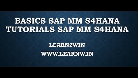 SAP MM S4HANA Basics #erp #sap #sapmm #learn2win #learntowin #sapsd