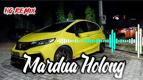 Mardua Holong - Remix