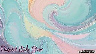 📚 Elevate Your Study Sessions: 30 Minute Classical Music Playlist | LoFi - Damn Good Beats Music