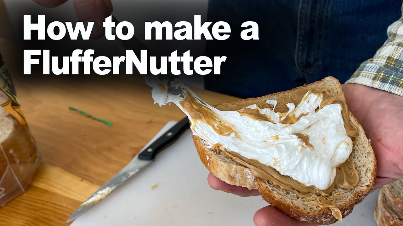 How to make a Fluffernutter (Bonus family secret) - YouTube