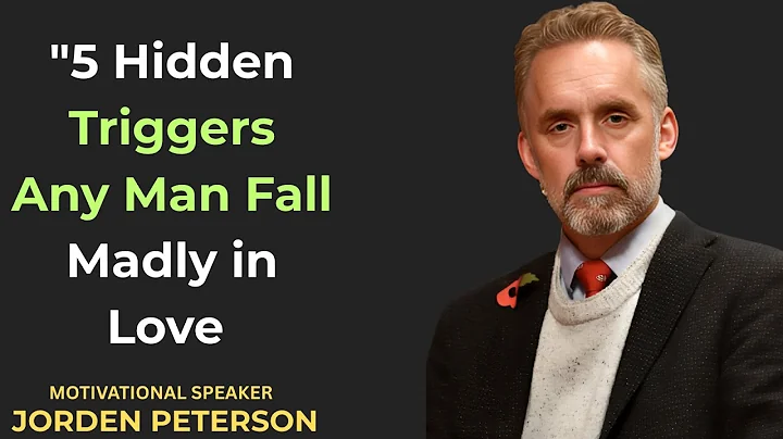"5 Hidden Triggers That Make Any Man Fall Madly in Love 💘 || jordan peterson