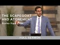 2023.09.03 - Bro. Rapp Crook - The Scapegoat and Atonement
