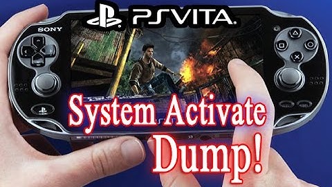 PS Vita hack: system activate dump!