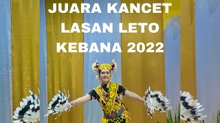 JUARA KANCET LASAN LETO KEBANA 2022 (Kenyah Ladies Single Dance).