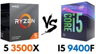 Ryzen 5 3500X vs i5 9400F | i5 9400F vs Ryzen 5 3500X | Ryzen 5 3500X Benchmarks | H-Tech