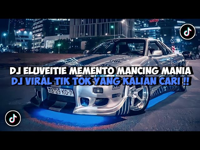 DJ ELUVEITIE MEMENTO MANCING MANIA VIRAL TIK TOK TERBARU🎧 class=