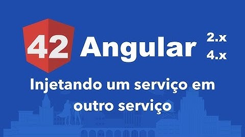 Curso Angular #42: Injetando um serviço em outro serviço