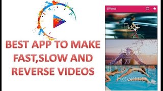 EFECTUM Best app to make Fast,Slow and Reverse Videos..👌👌👍👍 screenshot 2