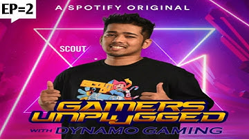 Mirch Masala feat. ScoutOP |Gamers Unplugged with Dynamo Gaming EP=2