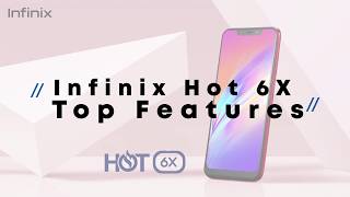 Infinix Hot 6X Top Features