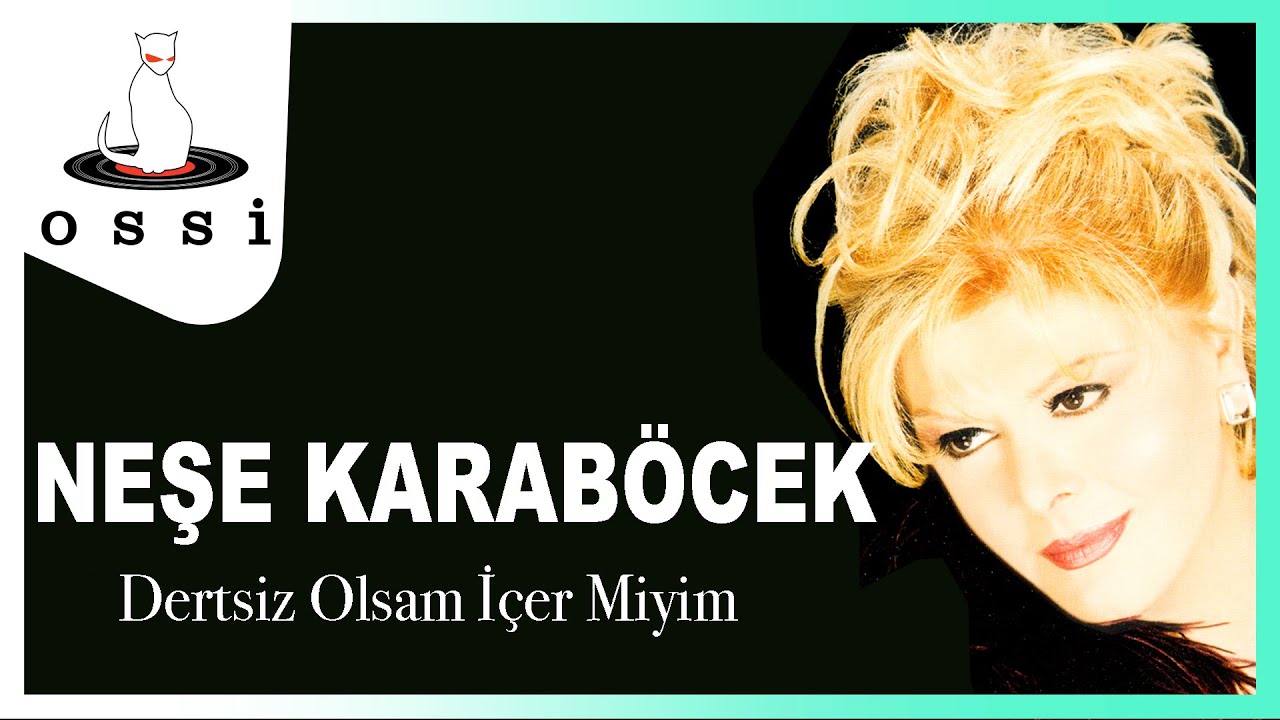 在 YouTube 上觀看「Neşe Karaböcek - Dertsiz Olsam İçer Miyim」 在 YouTube 上觀看「Neşe Karaböcek - Dertsiz Olsam İçer Miyim」