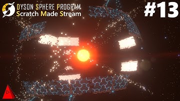 Launching All the Things.  Also a small power issue - Scratch Made Dyson Sphere Program Stream #13