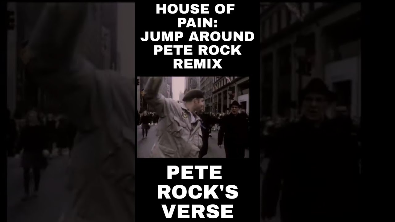 HOUSE OF PAIN: JUMP AROUND PETE ROCK REMIX - PETE ROCK'S
