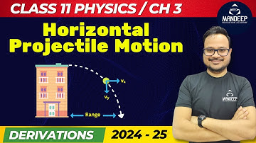Horizontal Projectile Motion Derivations | Class 11 Physics Important Topics | 2024 -25