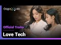 Love tech  official trailer  would you like to know about the day we break up in advance
