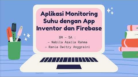 Aplikasi Monitoring Suhu dan Kelembapan dengan App Inventor dan Firebase