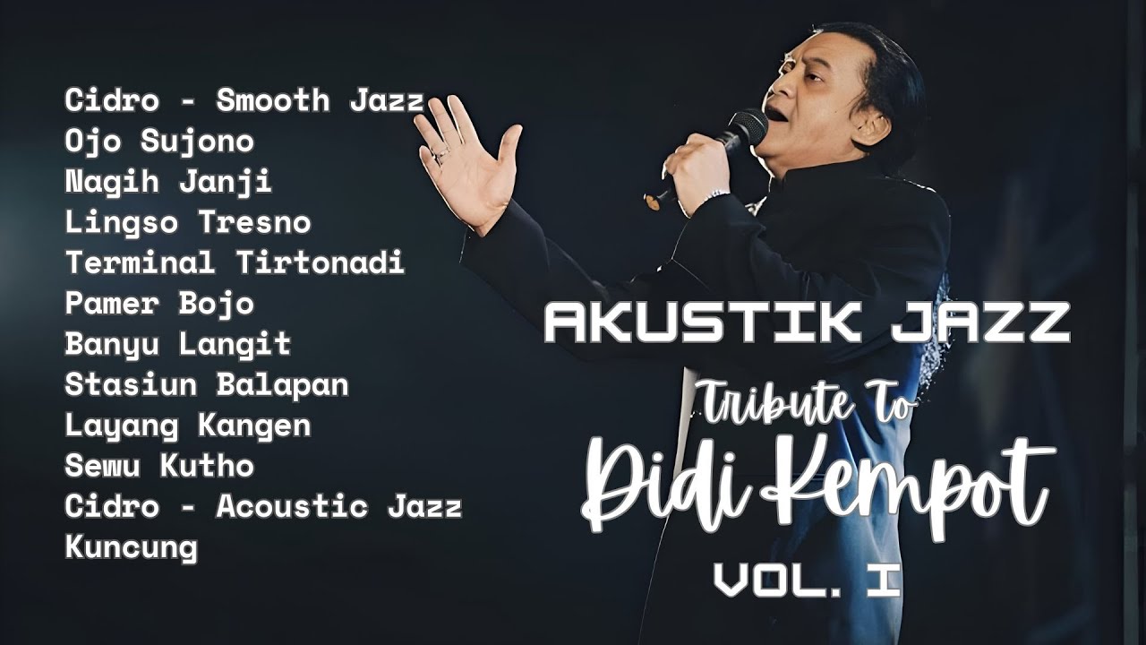 Best of Didi Kempot Versi Akustik Jazz  Vol. 1 - SOBAT AMBYAR NGUMPUL!