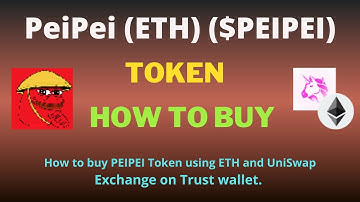 How to Buy PeiPei (ETH) (PEIPEI) Token Using Using UniSwap Exchange and ETH on Trust Wallet