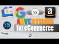 Google vs Amazon - eCommerce Shopping Ads