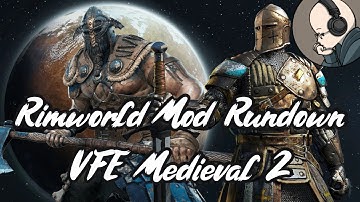 Vanilla Factions Expanded - Medieval 2 - Rimworld Mod Rundown [1.5]