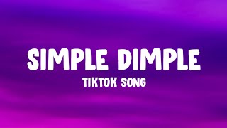 Simple Dimple - M&A (Lyrics) |Tiktok song