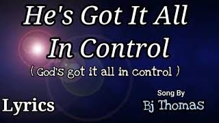 Hes Got It All In Control  gods Got It All In Control  Bj Thomas  Worship Song S