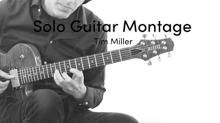 Tim Miller - Solo Guitar Montage