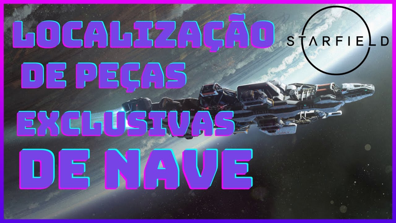 STARFIELD - TODOS os locais de fornecedores de peças exclusivas ...