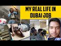 MY REAL LIFE IN DUBAI JOB. DUBAI WORKER LIFESTYLE. LIFESTYLE IN DUBAI. Dubai labor life . uae vlogs