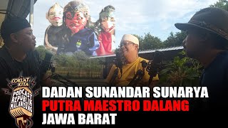 PERJALANAN DALANG PUTRA GIRI HARJA 3 YANG FENOMENAL - DADAN SUNANDAR SUNARYA