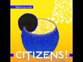 CITIZENS! - Lighten Up (Cesare Remix)