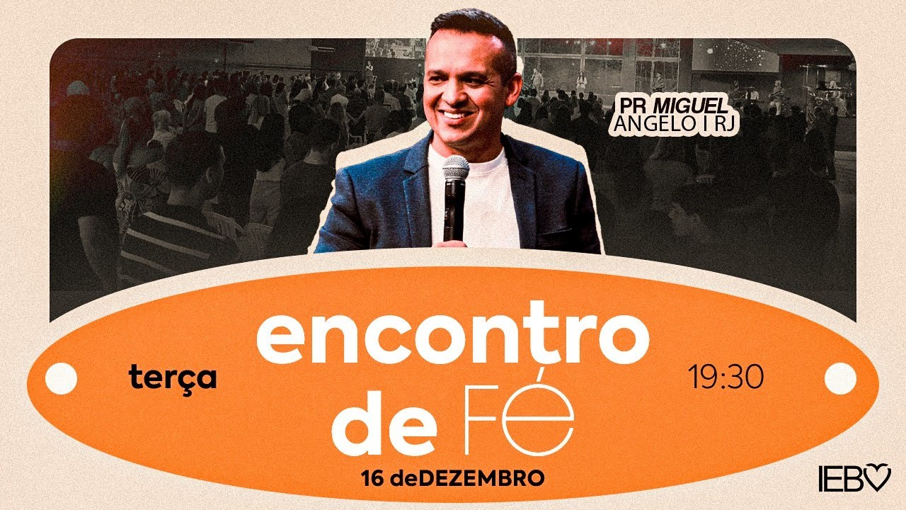Culto Encontro de Fé | Pr. Miguel Angelo (RJ) | 16/12/25
