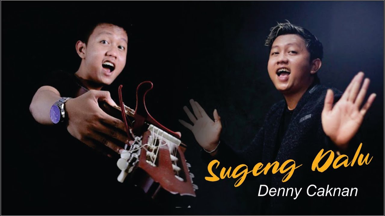 Sugeng Dalu Denny Caknan Lirik Lagu Hits YouTube