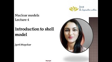 Nuclear models #Lecture 4# Introduction to shell model