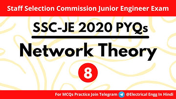 NETWORK THEORY MCQs-8 || SSC JE ELECTRICAL PREVIOUS PAPERS || OBJECTIVE QUESTIONS