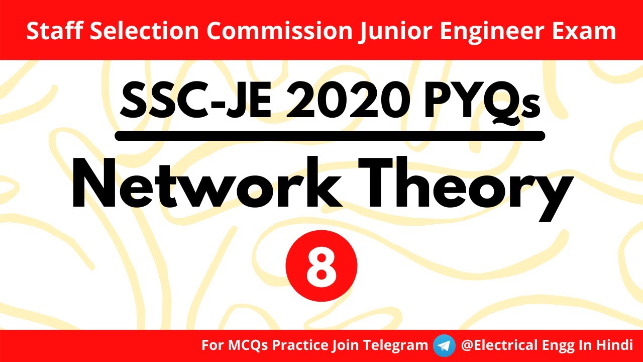 NETWORK THEORY MCQs-8 || SSC JE ELECTRICAL PREVIOUS PAPERS || OBJECTIVE QUESTIONS