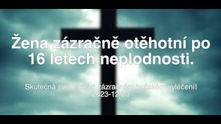 Žena Zázračně Otěhotní Po 16 Letech Neplodnosti.